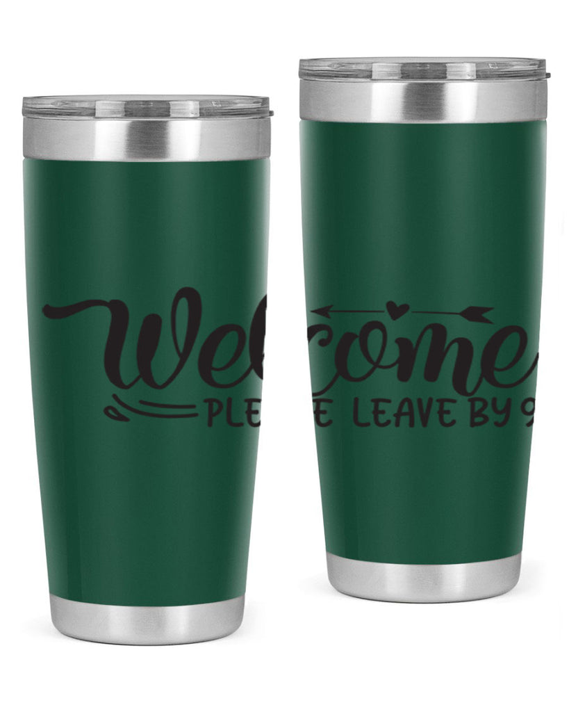 welcome please leave by 48#- home- Tumbler