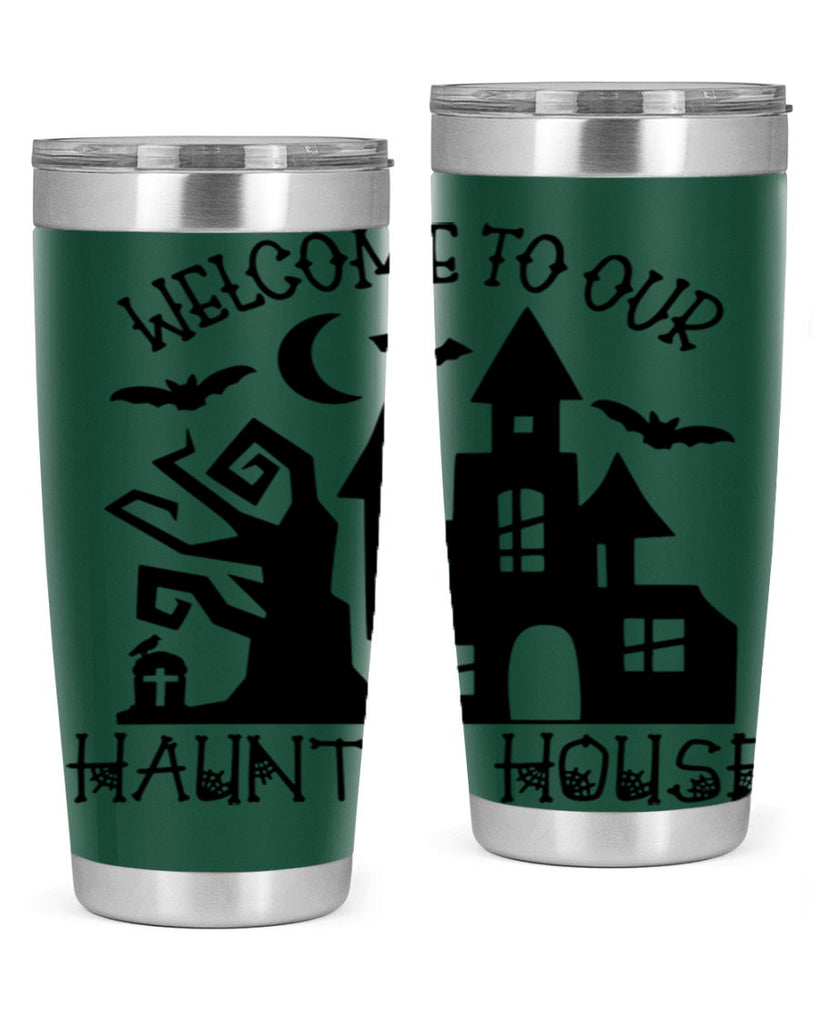 welcome to our haunted house 14#- halloween- Tumbler
