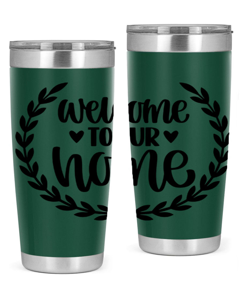 welcome to our home 2#- home- Tumbler