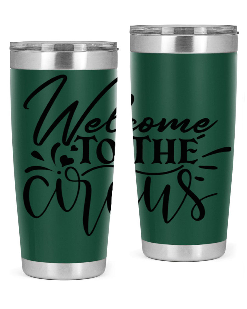 welcome to the circus 44#- home- Tumbler