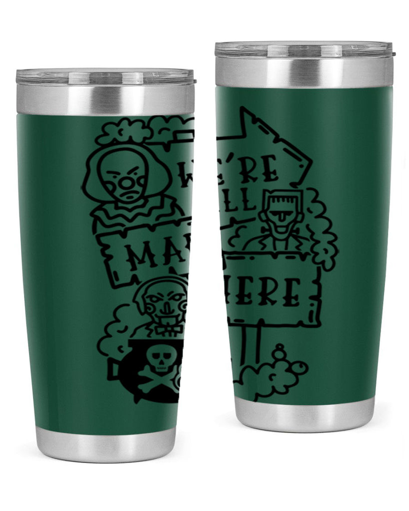 were all mad here 15#- halloween- Tumbler