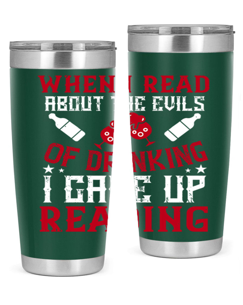 when i read about the evils of drinking i gave up reading 20#- drinking- Tumbler