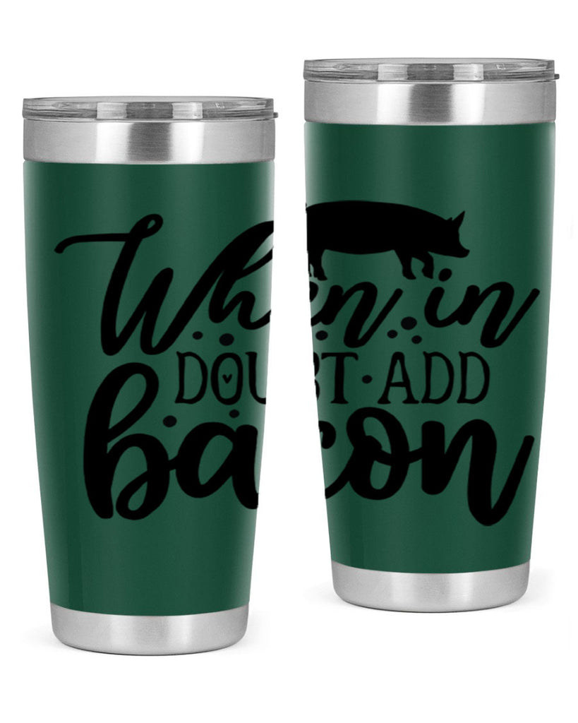 when in doubt add bacon 70#- kitchen- Tumbler