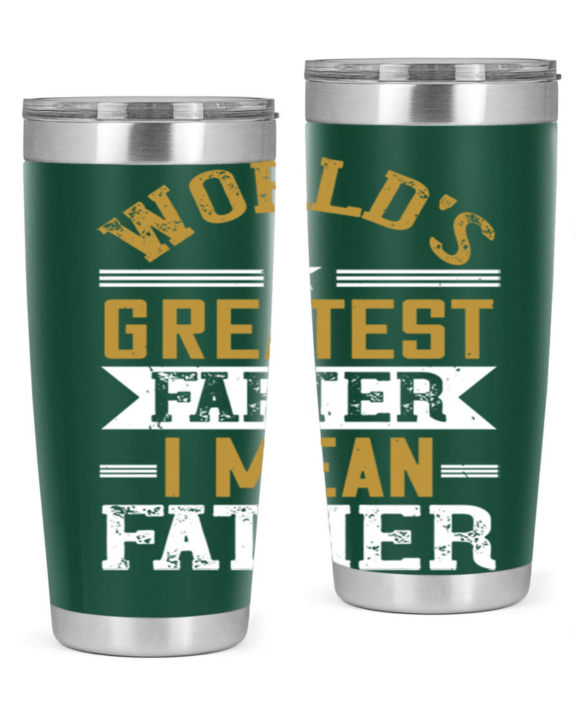 world’s greatest farter i mean my father 139#- fathers day- Tumbler