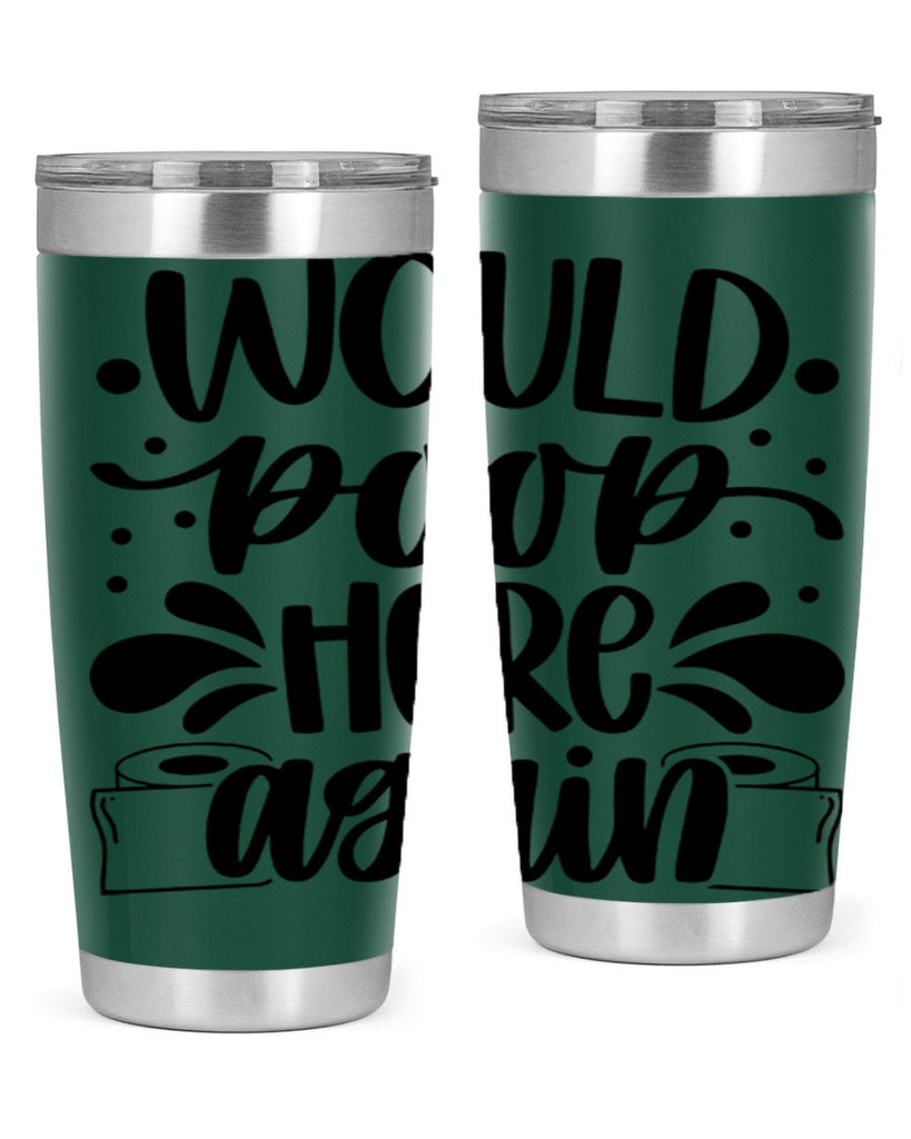 would poop here again 3#- bathroom- Tumbler