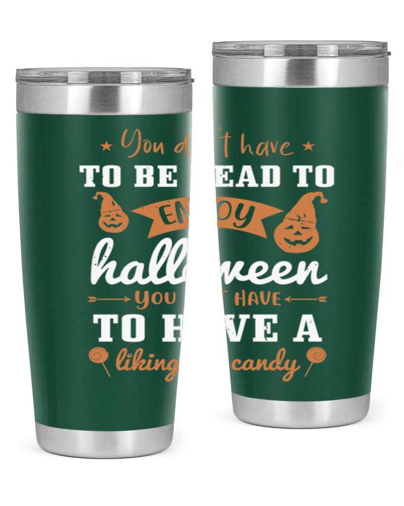 you dont have to be dead 119#- halloween- Tumbler
