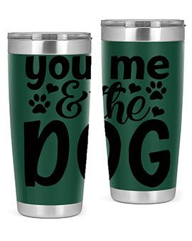 you me the dog Style 51#- dog- Tumbler