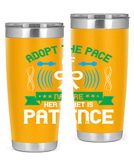 Adopt the pace of nature her secret is patience Style 50#- self awareness- Tumbler