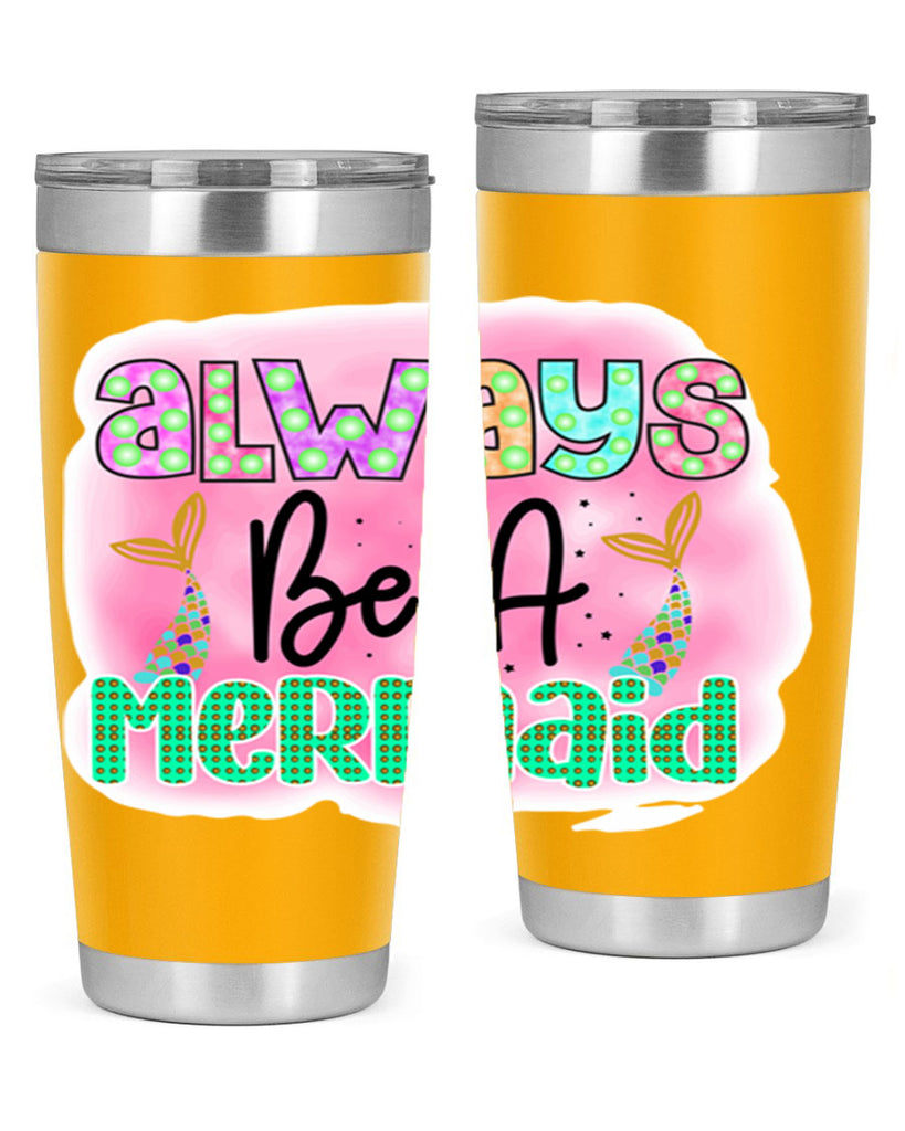 Always Be A Mermaid 13#- mermaid- Tumbler