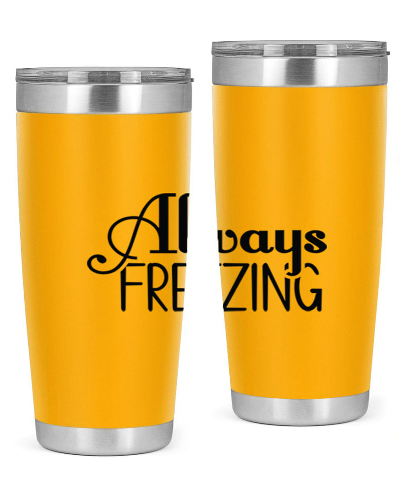 Always Freezing 7#- winter- Tumbler