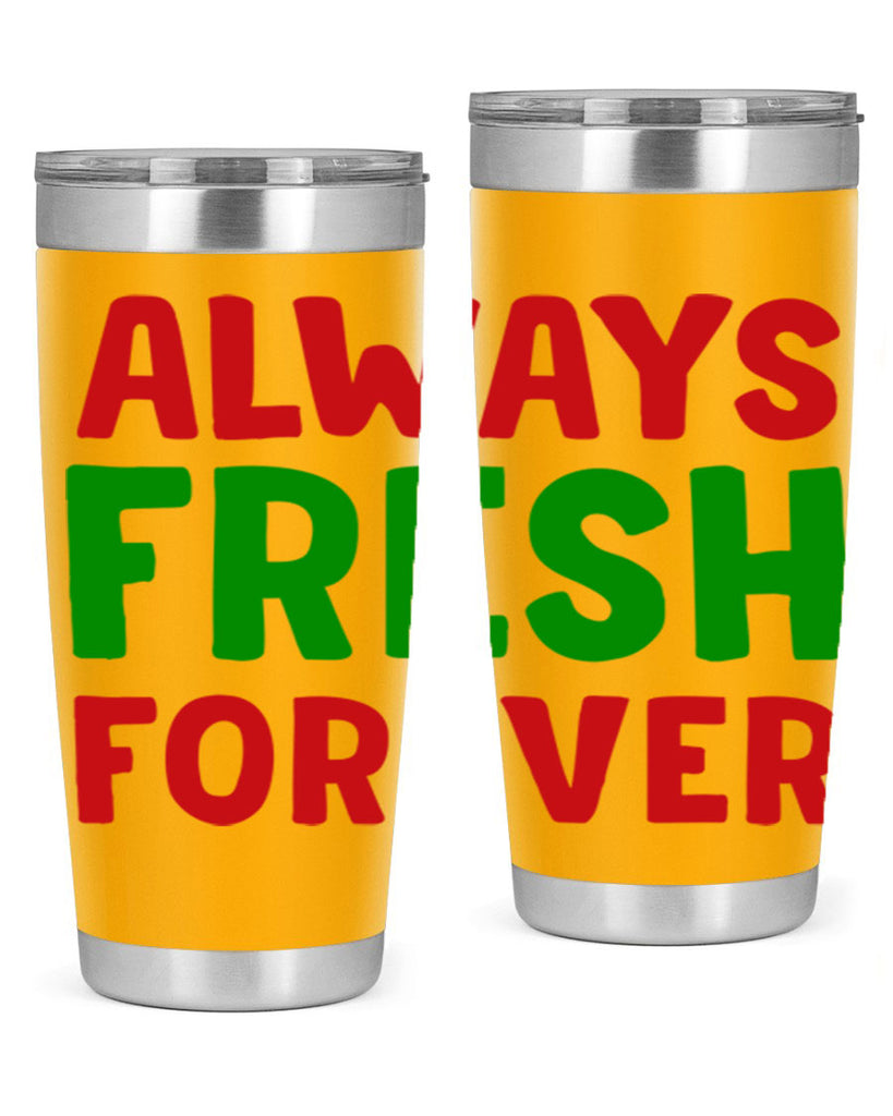 Always Fresh Forever 11#- winter- Tumbler