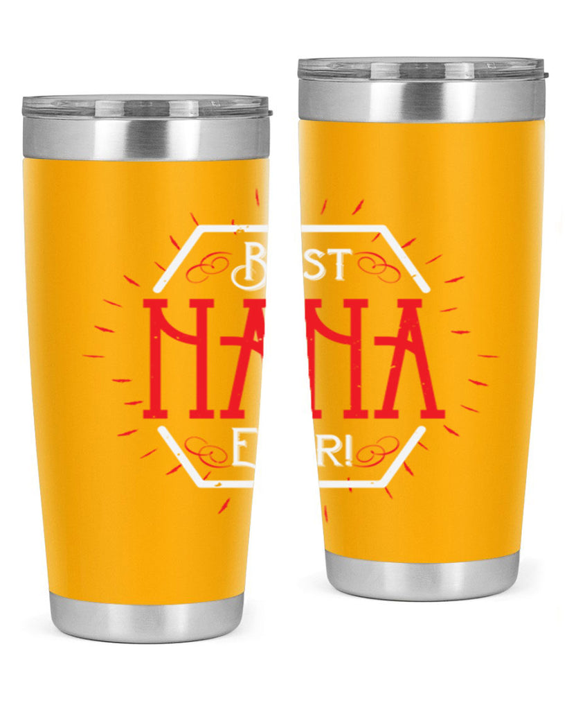 BEST NANA EVER 36#- grandma - nana- Tumbler