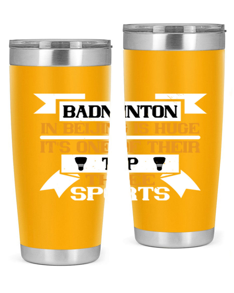 Badminton in Beijing is huge its one of their top three sports 1672#- badminton- Tumbler