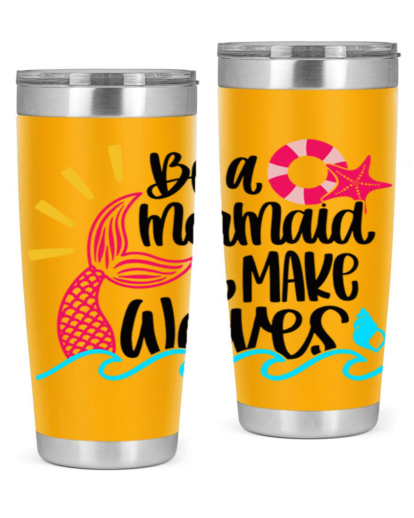 Be A Mermaid Make Waves Style 53#- summer- Tumbler