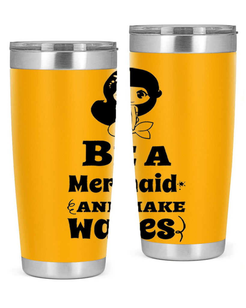 Be a Mermaid and make 52#- mermaid- Tumbler