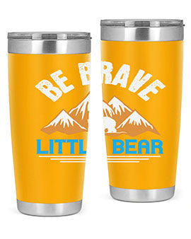 Be brave little bear 3#- Bears- Tumbler