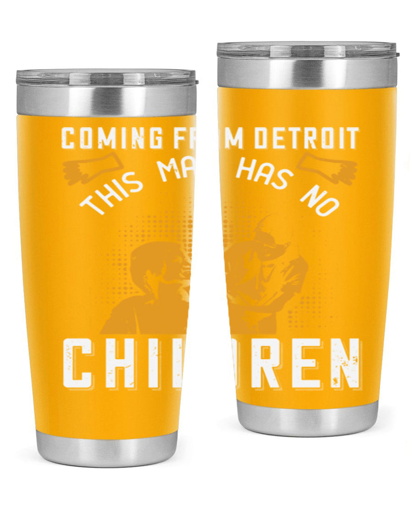 Coming from Detroit this man has no children Style 4#- medical- tumbler