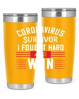 Corona Virus Survivor i fought and own Style 4#- corona virus- Tumbler