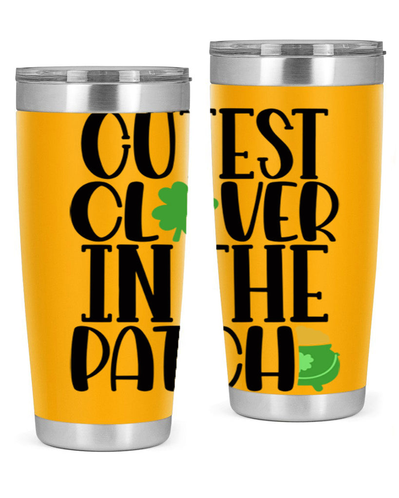 Cutest Clover In The Patch Style 102#- St Patricks Day- Tumbler