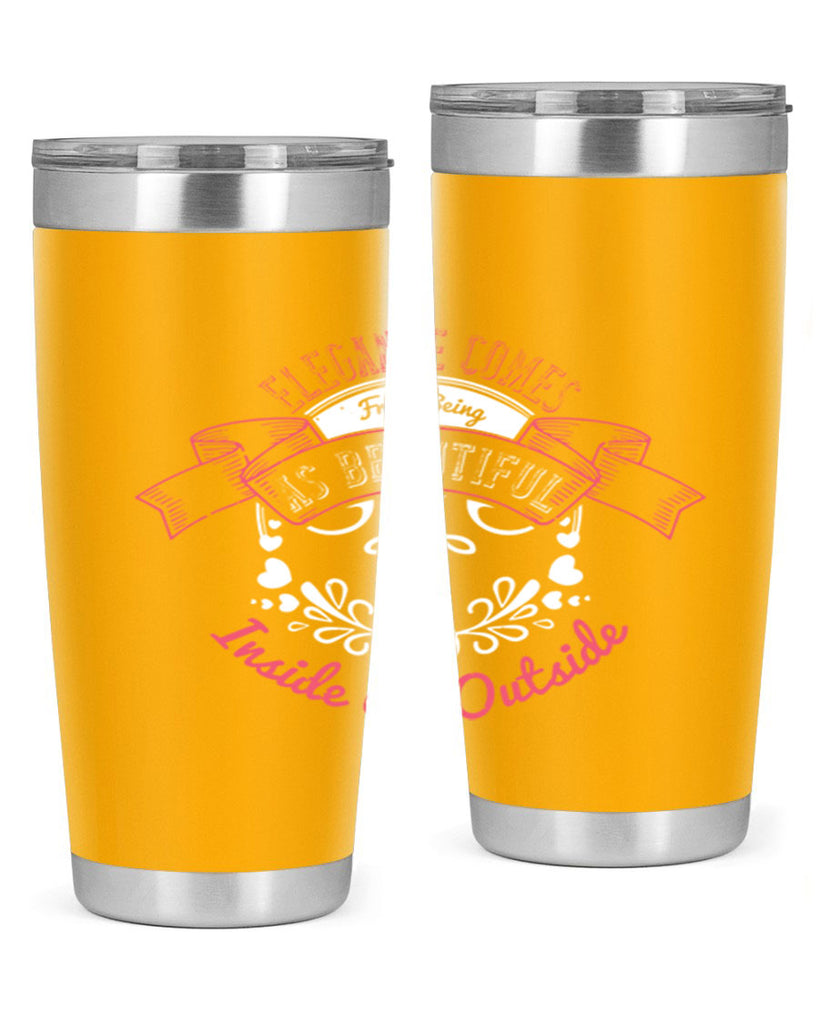 Elegance comes from being as beautiful inside as outside Style 213#- make up- Tumbler