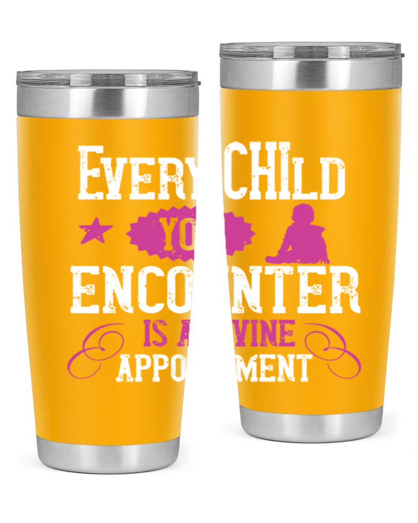 Every child you encounter is a divine appointment Style 38#- baby- Tumbler