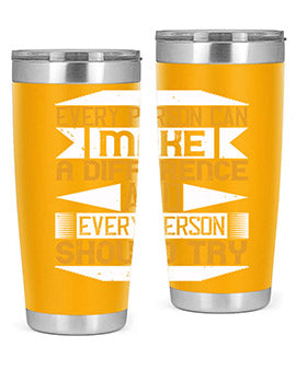 Every person can make a difference and every person should try Style 3#- volunteer- Tumbler