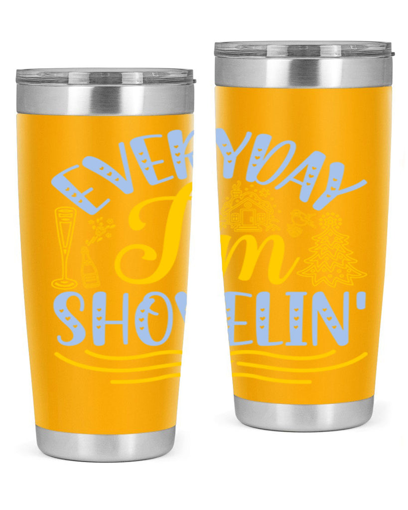 Everyday im shovelin102#- winter- Tumbler