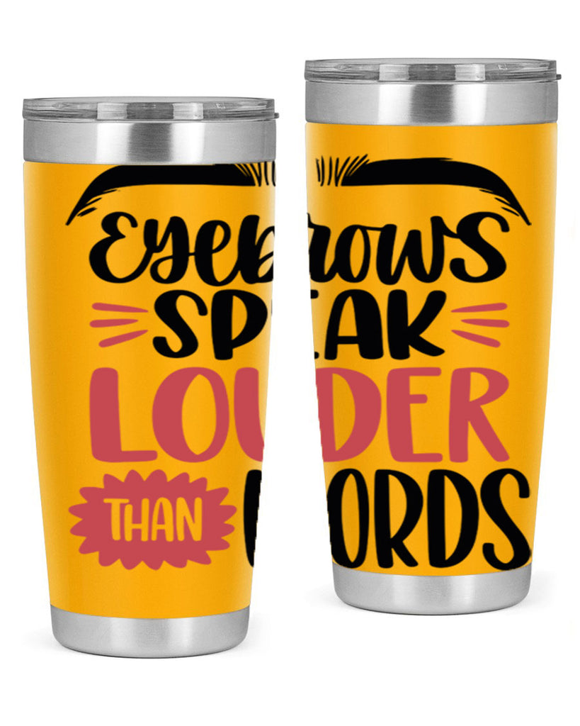 Eyebrows Speak Louder Than Words Style 103#- make up- Tumbler