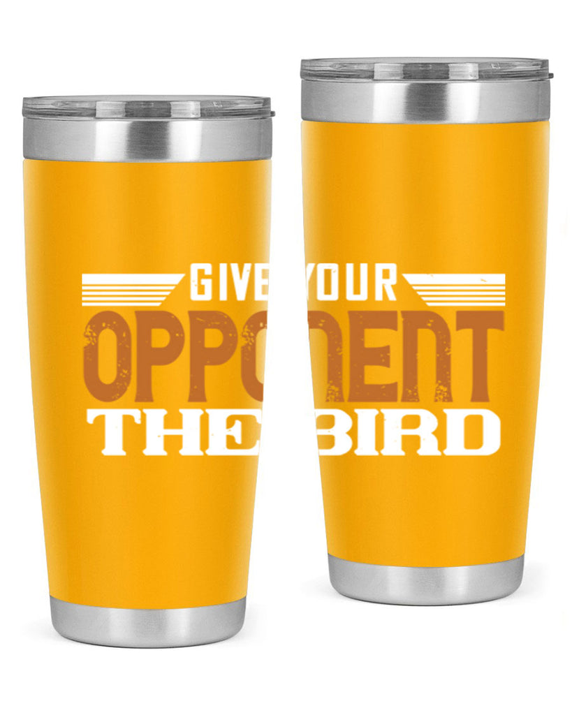 Give your opponent the bird 2268#- badminton- Tumbler