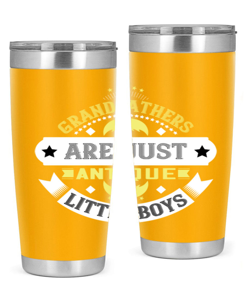 Grandfathers are just antique little boys 123#- grandpa - papa- Tumbler