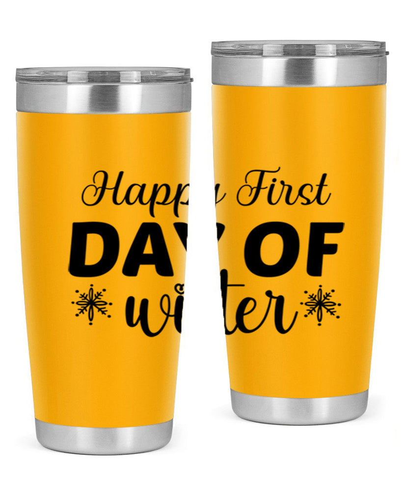 Happy First Day of Winter 118#- winter- Tumbler