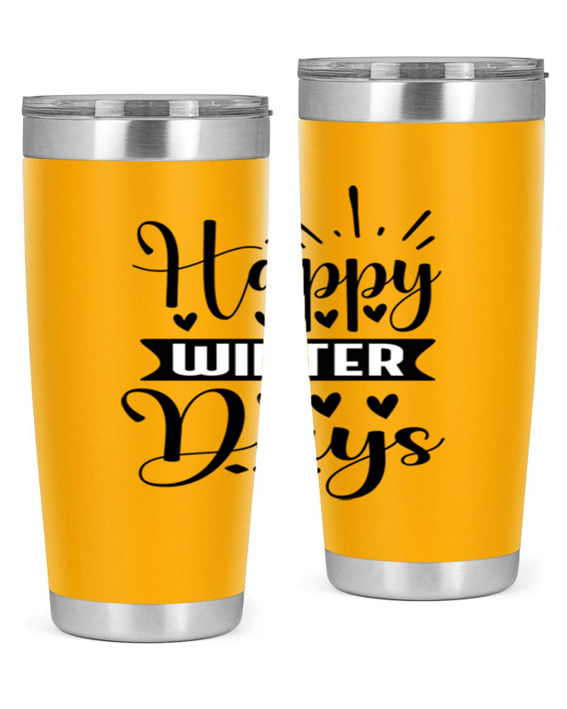 Happy Winter Days 125#- winter- Tumbler