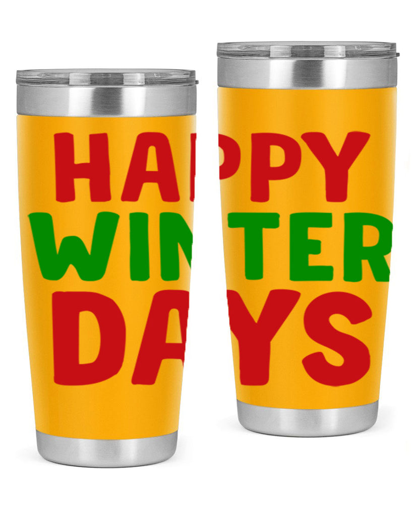 Happy Winter Days 127#- winter- Tumbler
