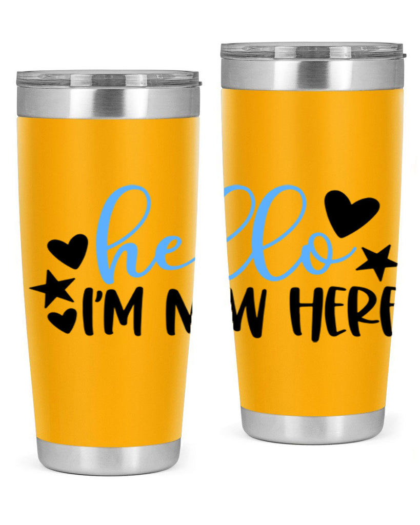 Hello Im New Here Style 93#- baby- tumbler