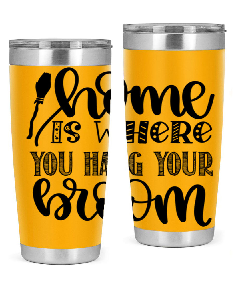 Home Is Where You Hang Your Broom 315#- fall- Tumbler