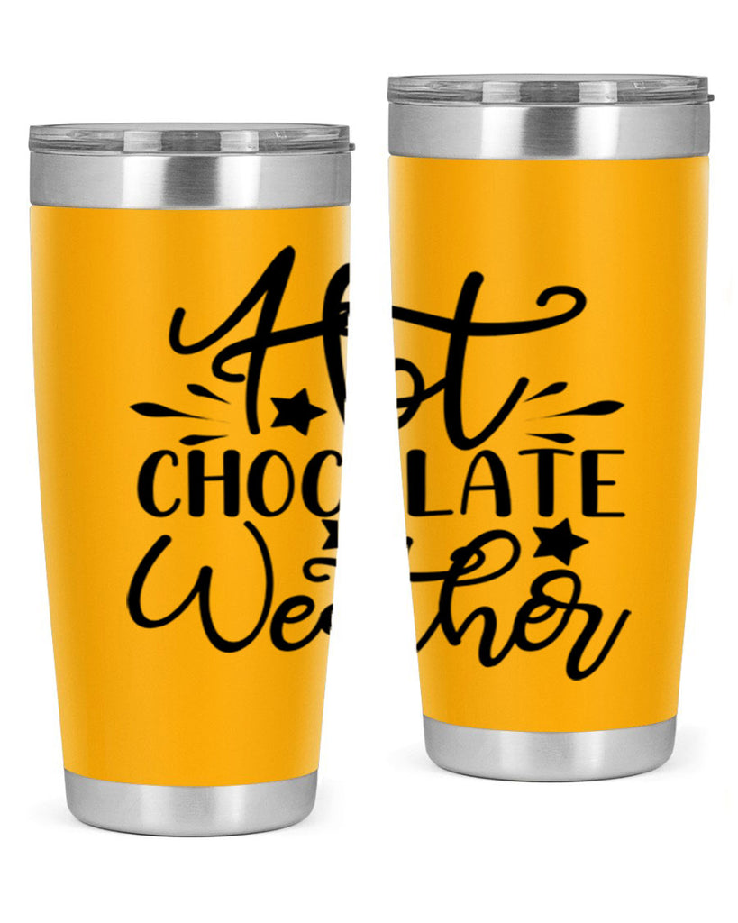 Hot Chocolate Weather 199#- winter- Tumbler