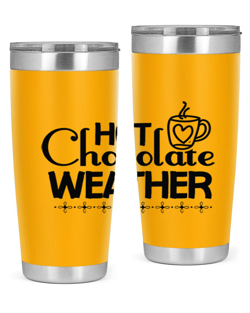Hot Chocolate Weather 202#- winter- Tumbler