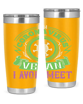I Am Coronavirus Vegan I Avoid Meet Style 38#- corona virus- Tumbler