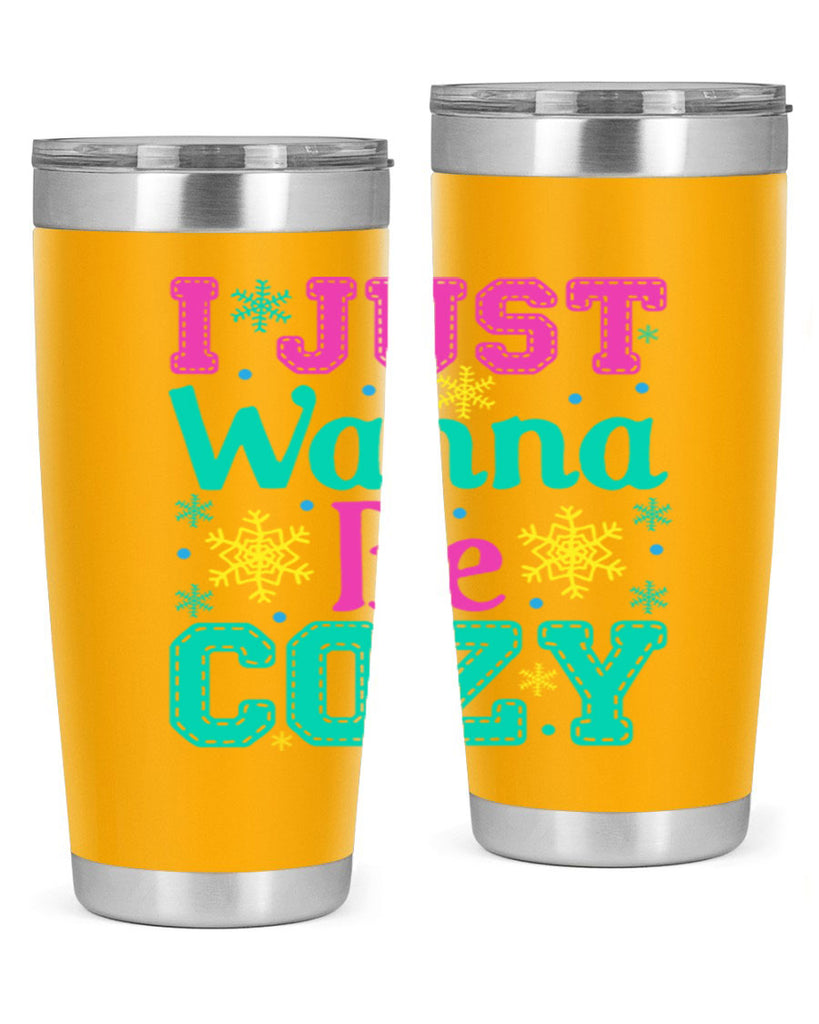 I Just Wanna Be CozyWinter 241#- winter- Tumbler