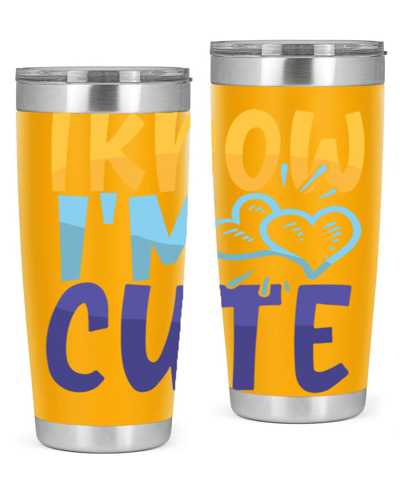 I Know Im Cute Style 249#- baby- tumbler