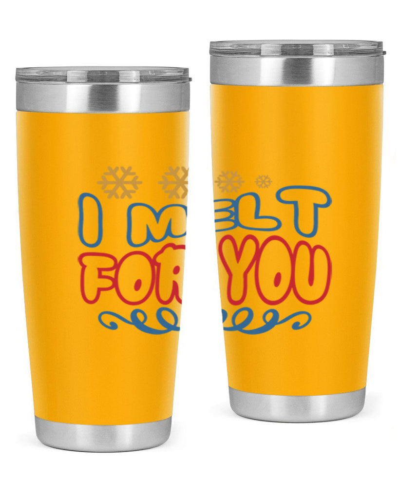 I Melt for You 247#- winter- Tumbler