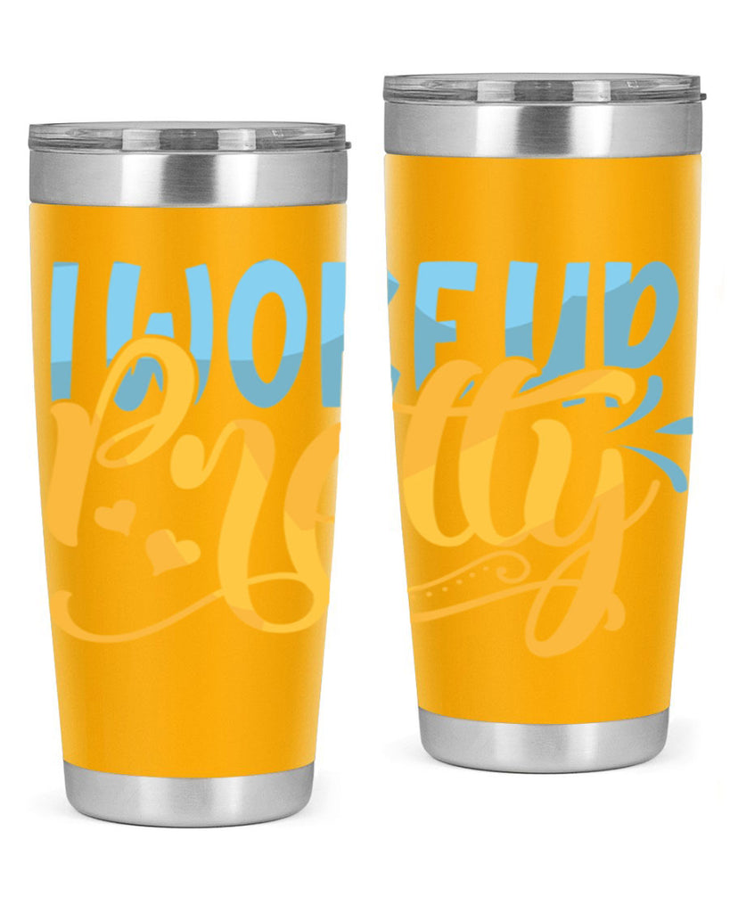 I Woke Up Pretty Style 245#- baby- tumbler