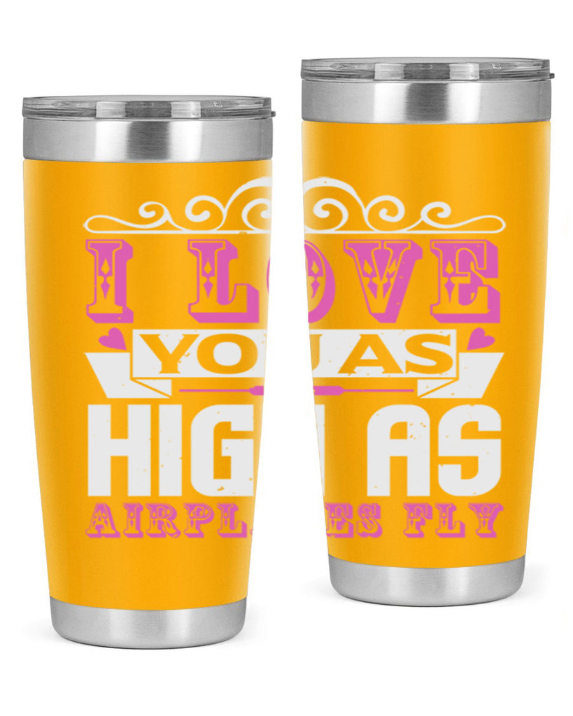 I love you as high as airplanes fly Style 240#- baby- tumbler