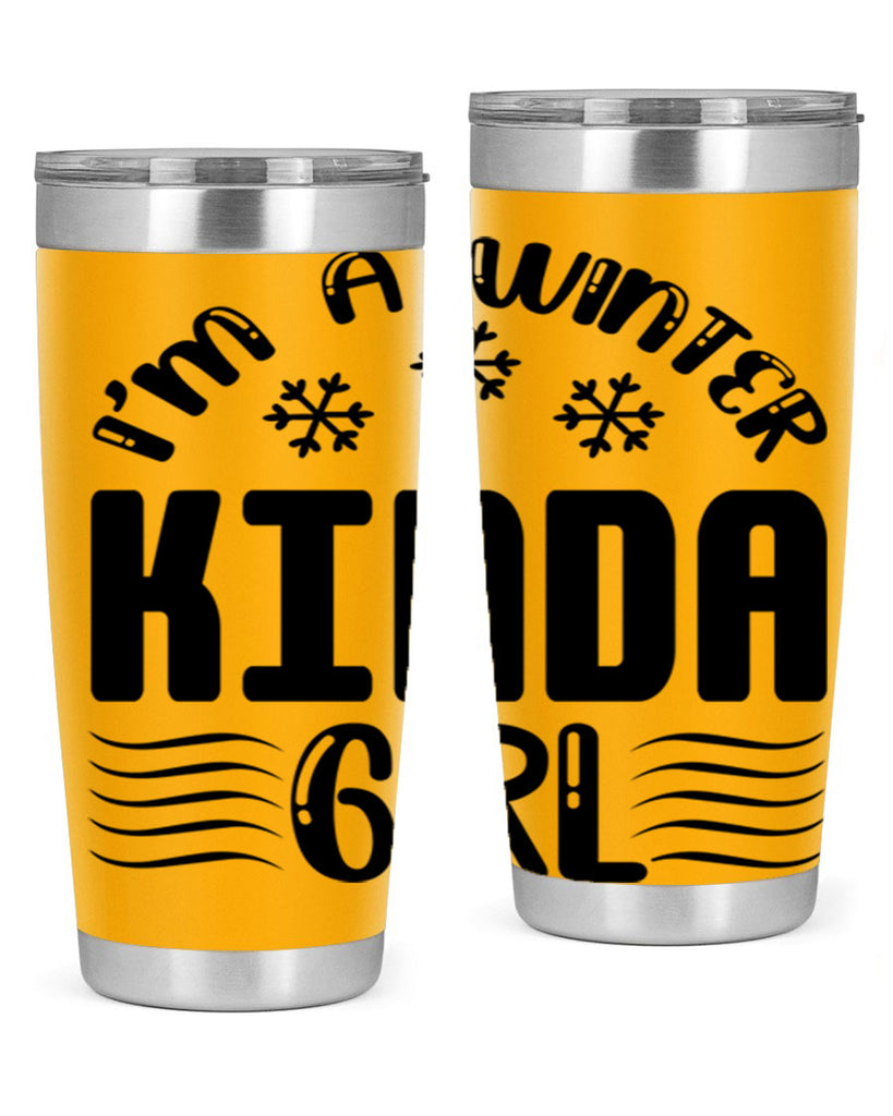 I m a Winter Kinda 245#- winter- Tumbler