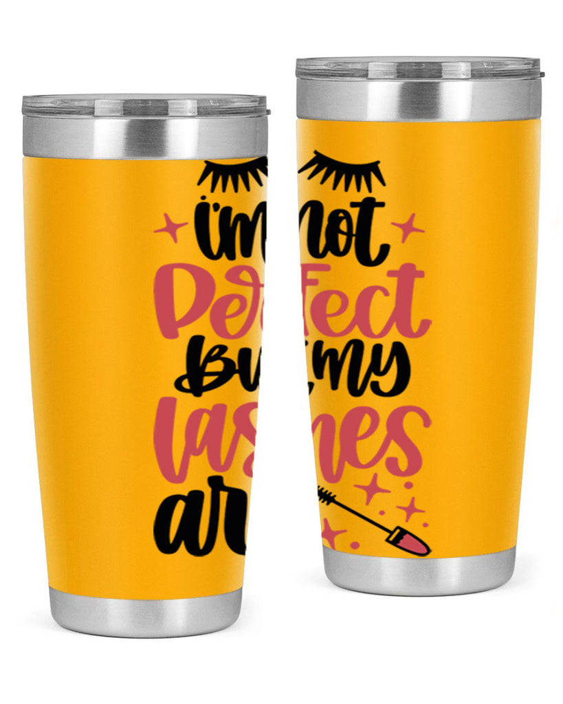 I∩m Not Perfect But My Lashes Are Style 78#- make up- Tumbler