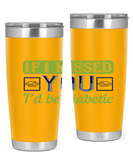 If I missed you I’d be diabetic Style 26#- diabetes- Tumbler