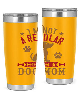 Im Not A Regular Mom Im A Dog Mom Style 185#- dog- Tumbler