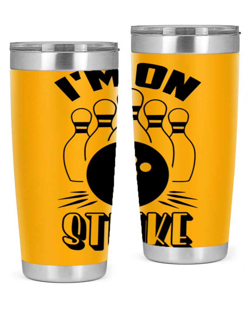 Im on strike 1059#- bowlig- Tumbler