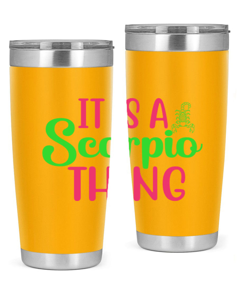 It is a scorpio thing 258#- zodiac- Tumbler