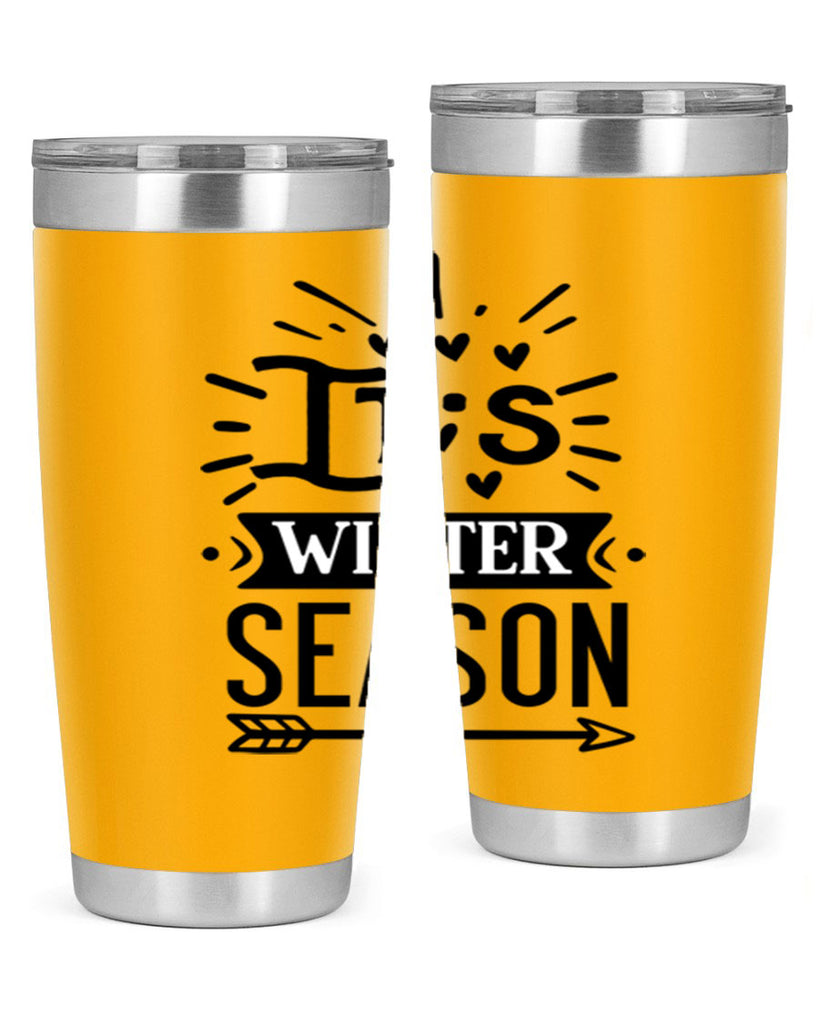 Its Winter Season 268#- winter- Tumbler